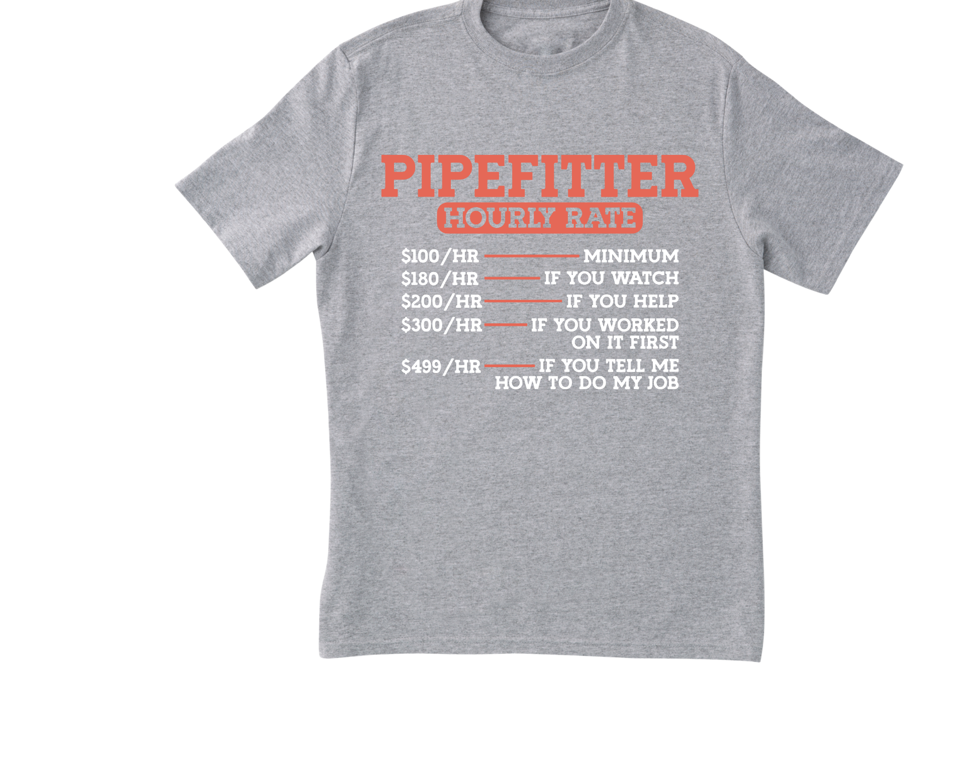 Gray shirt with humorous pipefitter hourly rate pricing chart
